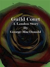 Guild Court - George Macdonald - E-Book