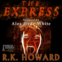 The Express (Unabridged) - R.K. Howard - Hörbuch