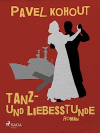 Tanz- und Liebesstunde - Pavel Kohout - E-Book