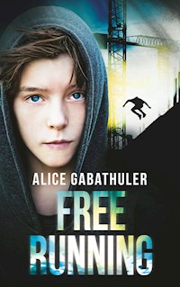 Freerunning - Alice Gabathuler - E-Book