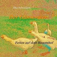 Der Gänsevater - Ilka Scheidgen - E-Book