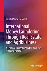 International Money Laundering Through Real Estate and Agribusiness - Fausto Martin De Sanctis - E-Book