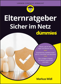 Elternratgeber: Sicher im Netz für Dummies - Markus Widl - E-Book