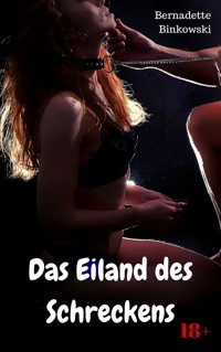 Das Eiland des Schreckens - Bernadette Binkowski - E-Book