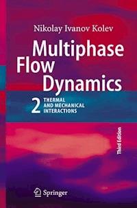 Multiphase Flow Dynamics 2 - Nikolay Ivanov Kolev - E-Book
