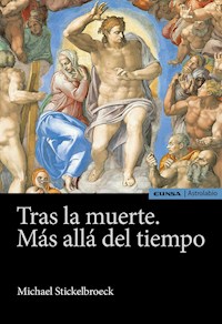 Tras la muerte. Más allá del tiempo - Michael Stickelbroeck - E-Book