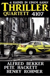 Thriller Quartett 4107 - Alfred Bekker - E-Book