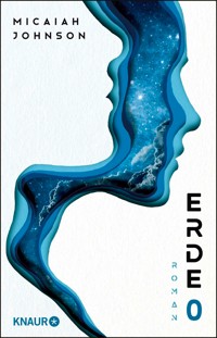Erde 0 - Micaiah Johnson - E-Book