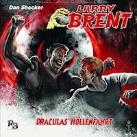 LARRY BRENT 13: Draculas Höllenfahrt - Dan Shocker - Hörbuch