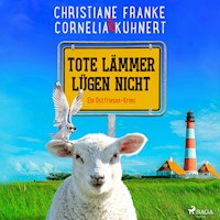 Tote Lämmer lügen nicht - Ein Ostfriesen-Krimi (Henner, Rudi und Rosa, Band 10) - Christiane Franke - Hörbuch