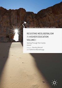 Resisting Neoliberalism in Higher Education Volume I -  - E-Book