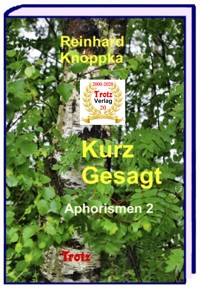 kurz gesagt: Aphorismen 2 - Reinhard Knoppka - E-Book
