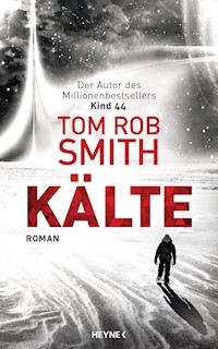 Kälte - Tom Rob Smith - E-Book