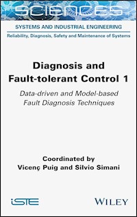 Diagnosis and Fault-tolerant Control 1 - - E-Book