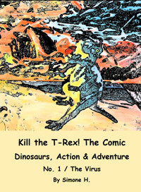Kill the T-Rex! The Comic - Simone H. - E-Book