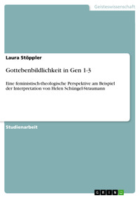 Gottebenbildlichkeit in Gen 1-3 - Laura Stöppler - E-Book