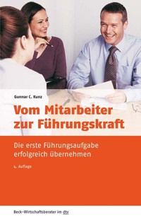 Vom Mitarbeiter zur Führungskraft - Gunnar C. Kunz - E-Book