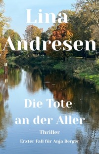 Die Tote an der Aller - Lina Andresen - E-Book