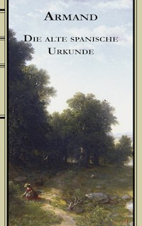 Die alte spanische Urkunde - Fredéric Armand Strubberg - E-Book