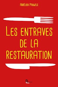 Les entraves de la restauration - Aurélien Pauwels - E-Book