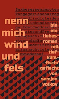 nenn mich wind und fels - Semjon Volkov - E-Book