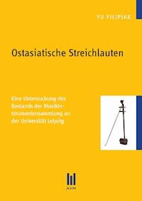 Ostasiatische Streichlauten - Yu Filipiak - E-Book
