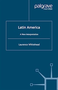 Latin America: A New Interpretation - L. Whitehead - E-Book