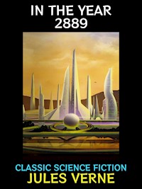 In the Year 2889 - Jules Verne. - E-Book