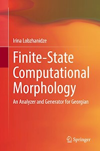 Finite-State Computational Morphology - Irina Lobzhanidze - E-Book