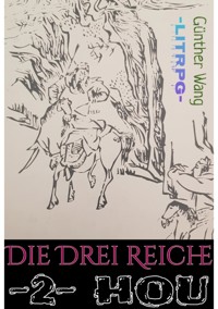 Die Drei Reiche. (2) Hou - Günther Wang - E-Book