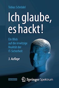 Ich glaube, es hackt! - Tobias Schrödel - E-Book