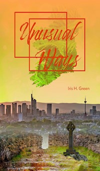 Unusual Ways - Iris H. Green - E-Book