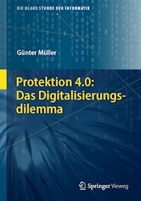 Protektion 4.0: Das Digitalisierungsdilemma - Günter Müller - E-Book