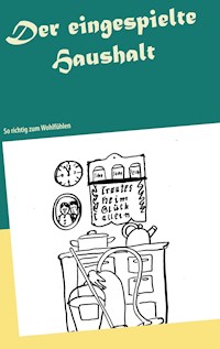 Der eingespielte Haushalt - Katharina Rosenplenter - E-Book