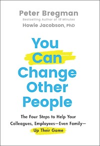 You Can Change Other People - Peter Bregman - E-Book