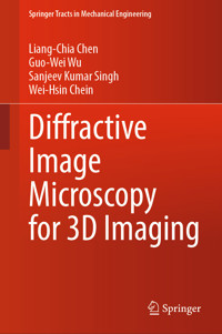 Diffractive Image Microscopy for 3D Imaging - Liang-Chia Chen - E-Book