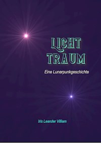 LichtTraum - Iris Leander Villiam - E-Book