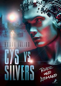 Cys vs. Silvers - River und Armand - Hanna Julian - E-Book