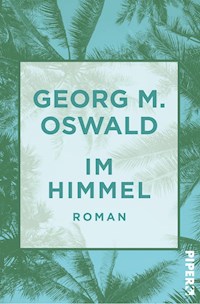 Im Himmel - Georg M. Oswald - E-Book
