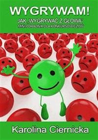 Wygrywam! - Karolina Ciernicka - E-Book
