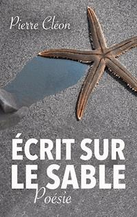 Écrit sur le sable - Pierre Cléon - E-Book