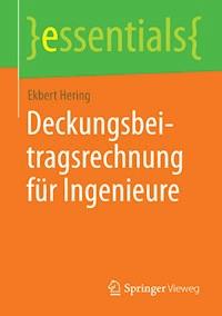 Deckungsbeitragsrechnung für Ingenieure - Ekbert Hering - E-Book