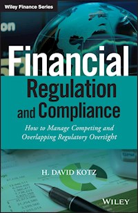 Financial Regulation and Compliance - H. David Kotz - E-Book