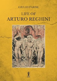 Life of Arturo Reghini - Giulio Parise - E-Book