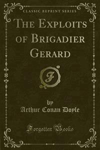 The Exploits of Brigadier Gerard - Arthur Conan Doyle - E-Book