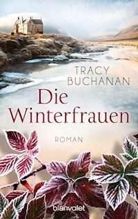 Die Winterfrauen - Tracy Buchanan - E-Book