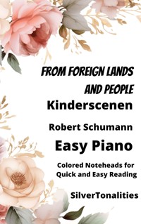From Foreign Lands and People Kinderscenen Easy Piano Sheet Music with Colored Notation - SilverTonalities - E-Book