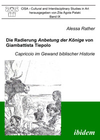 Die Radierung Anbetung der Könige von Giambattista Tiepolo - Alessa Rather - E-Book