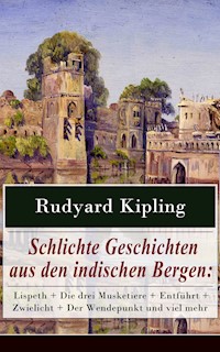 Schlichte Geschichten aus den indischen Bergen - Rudyard Kipling - E-Book