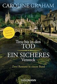 Treu bis in den Tod/Ein sicheres Versteck - Caroline Graham - E-Book